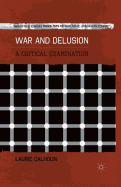 War and Delusion: A Critical Examination