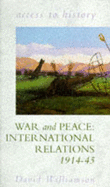 War and Peace: International Relations, 1914-45