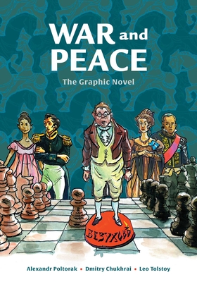 War and Peace: The Graphic Novel - Poltorak, Alexandr (Adapted by), and Tolstoy, Leo