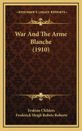 War and the Arme Blanche (1910)