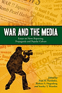 War and the Media: Essays on News Reporting, Propaganda and Popular Culture