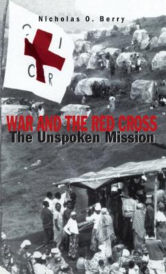 War and the Red Cross: The Unspoken Mission - Na, Na, and Loparo, Kenneth A