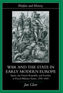 War and the State in Early Modern Europe: Spain, the Dutch Republic and Sweden as Fiscal-Military States