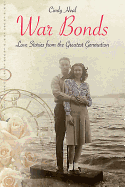 War Bonds: Love Stories from the Greatest Generation