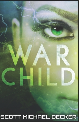 War Child - Decker, Scott Michael