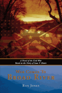 War Comes to Broad River: A Novel of the Civil War Based on the Diary of Isaac V. Moore