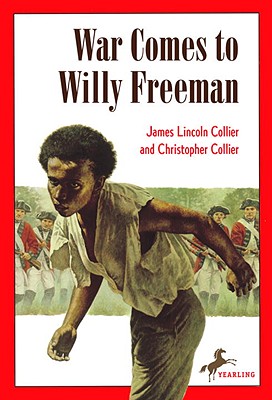 War Comes to Willy Freeman - Collier, James Lincoln, and Collier, Christopher