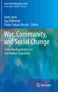 War, Community, and Social Change: Collective Experiences in the Former Yugoslavia