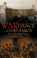 War Dance at Fort Marion: Plains Indian War Prisoners