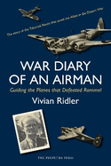 War Diary of an Airman: Guiding the Planes that Defeated Rommel