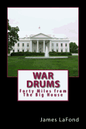 War Drums: Forty Miles from the Big House