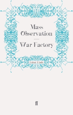 War Factory - Mass Observation