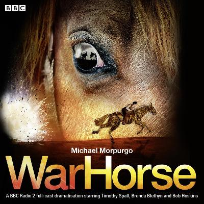 War Horse - Morpurgo, Michael, and Hoskins, Bob (Read by), and Blethyn, Brenda (Read by)
