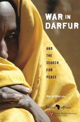 War in Darfur and the Search for Peace - de Waal, Alex (Editor), and Flint, Julie (Contributions by), and Haggar, Ali (Contributions by)