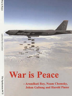 War is Peace - Coates, Ken (Editor), and Roy, Arundhati, and Chomsky, Noam