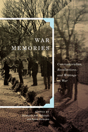 War Memories: Commemoration, Recollections, and Writings on Warvolume 3