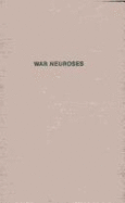 War Neuroses - Grinker, Roy R