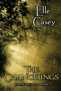 War of the Fae: Book 1, the Changelings