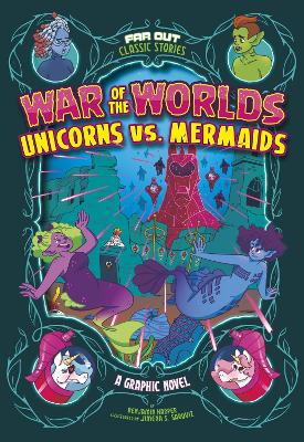 War of the Worlds Unicorns vs Mermaids - Harper, Benjamin