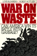 War on Waste: Can America Win Its Battle with Garbage?