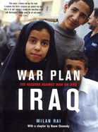 War Plan Iraq: Ten Reasons Against War with Iraq