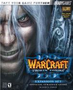 Warcraft? III: The Frozen Throne(tm) Official Strategy Guide