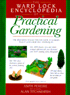 Ward Lock Encyclopedia of Practical Gardening: The Definitive Single-Volume Guide to Garden... - Pereire, Anita