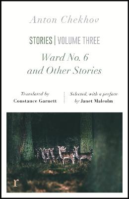 Ward No. 6 and Other Stories (riverrun editions): a unique selection of Chekhov's novellas - Chekhov, Anton, and Garnett, Constance (Translated by), and Malcolm, Janet (Contributions by)