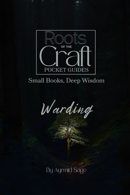 Warding in Witchcraft - Sage, Ayrmid