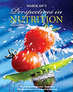 Wardlaw's Perspectives in Nutrition - Byrd-Bredbenner, Carol, Ph.D., and Moe, Gaile, and Beshgetoor, Donna