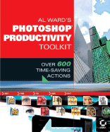Ward's Photoshop Productivity Toolkit: Over 600 Time-saving Actions