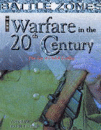 Warfare in the 20th Century: The Age of Global Conflict