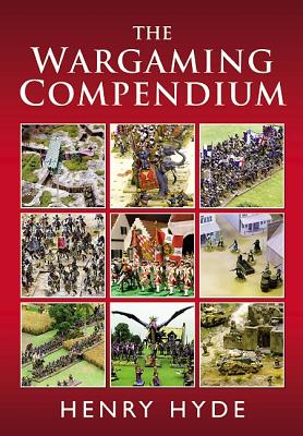 Wargaming Compendium - Hyde, Henry