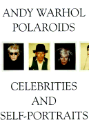 Warhol Andy - Polaroids, Celebrities and Self-portraits