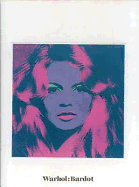 Warhol: Bardot - Warhol, Andy