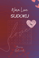 Warm Love - Sudoku (100 Yours Beloved Riddles) Puzzles, Large Print: Gift for Him or Her (Birthday, Valentines Day, Thank You, Wedding, Thinking of You, Get Well)