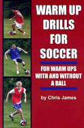 Warm Up Drills for Soccer: Fun Warm Ups With & Without a Ball