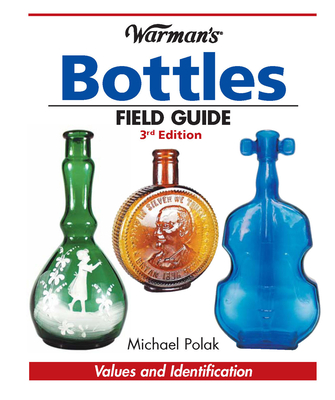 Warman's Bottles Field Guide - Polak, Michael