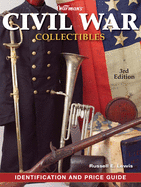 Warman's Civil War Collectibles: Identification and Price Guide