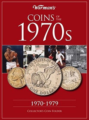 Warman's Coins of the 1970s: Coins, Fun Facts and Trivia from the Decade: 1970-1979 - Warman's