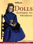 Warman's Dolls: Antique to Modern: Identification and Price Guide