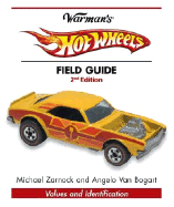 Warman's Hot Wheels Field Guide: Values & Identification