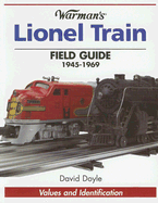 Warman's Lionel Train Field Guide: 1945-1969