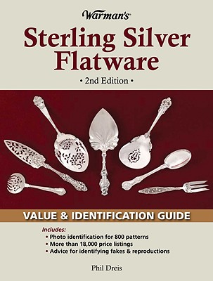 Warman's Sterling Silver Flatware: Value & Identification Guide - Dreis, Phil