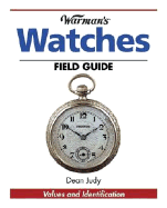 Warman's Watches Field Guide: Values and Identification