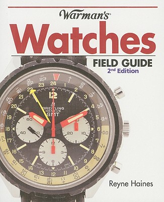 Warman's Watches Field Guide - Haines, Reyne