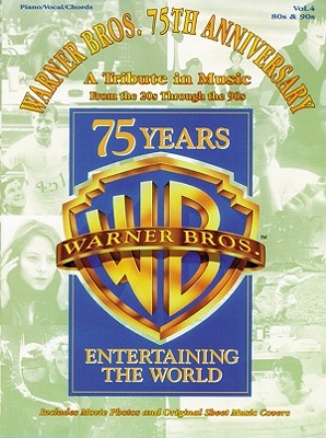 Warner Bros. 75th Anniversary-A Tribute in Music: Volume 4: '80s & '90s - Warner Bros Publications (Compiled by)