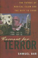 Warrant for Terror: The Fatwas of Radical Islam, and the Duty of Jihad