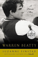 Warren Beatty: A Private Man - Finstad, Suzanne