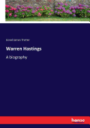 Warren Hastings: A biography